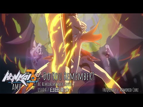 Honkai Impact 3rd [Do You Remember?] AC REMIX by USUDA