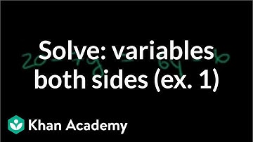 Example 1: Variables on both sides | Linear equations | Algebra I | Khan Academy