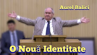 Aurel Balici  - O Nouă  Identitate.