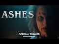 Ashes (2019) | Official Trailer HD