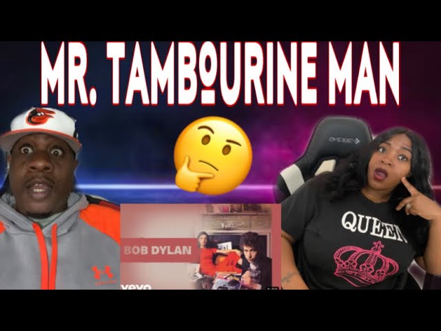 IS THIS A SECRET CODED SONG?   BOB DYLAN - MR. TAMBOURINE MAN  (REACTION)