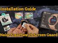 Noise Smartwatch Screen Guard Installation | Wisely Smartwatch Screen Protector Installation