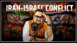 Iran-Israel Conflict: A Threat to India's Economy? | Case Study | CA Rahul Malodia