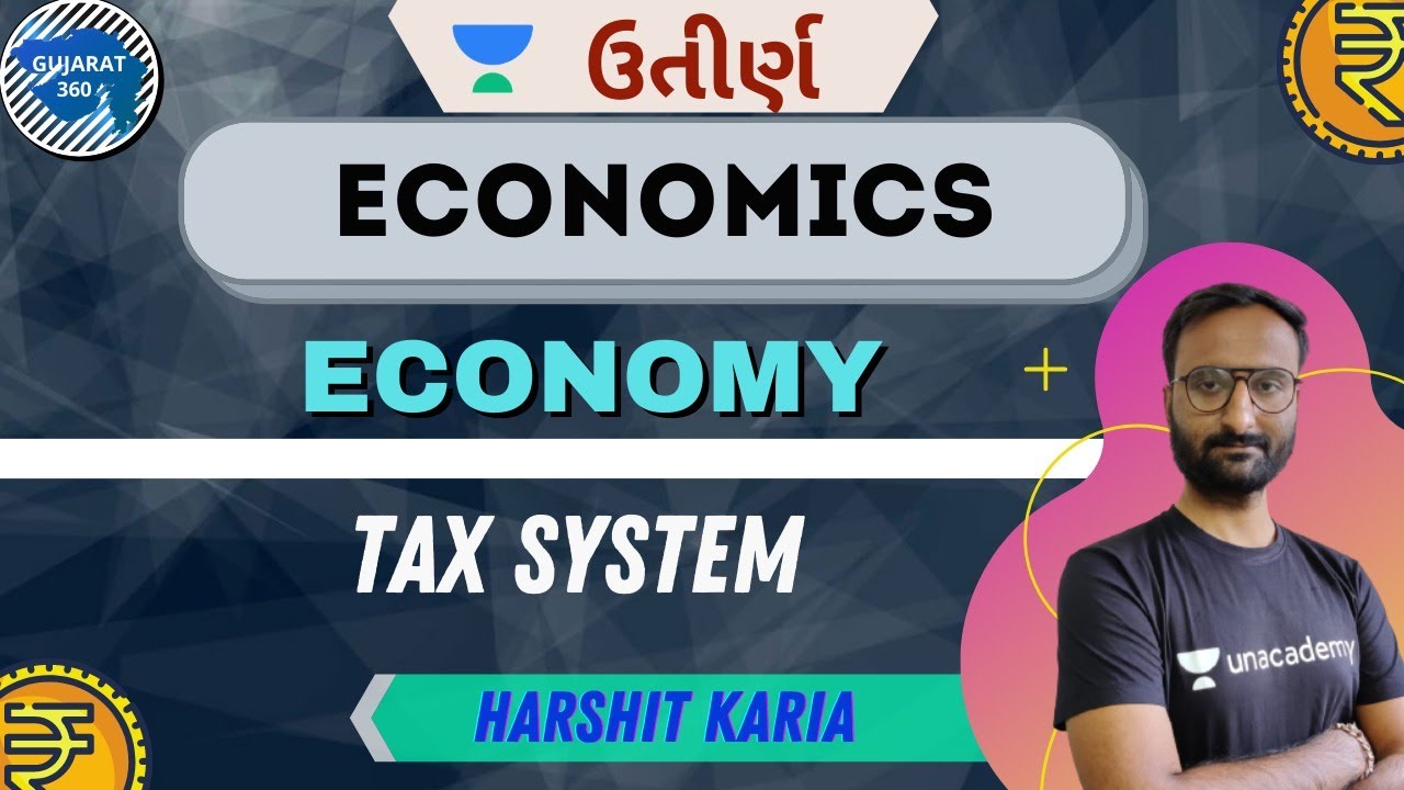 Economy | Tax Systems | અર્થતંત્ર | GPSC 2021 | Gujarat 360 | Uttirna | Harshit Karia