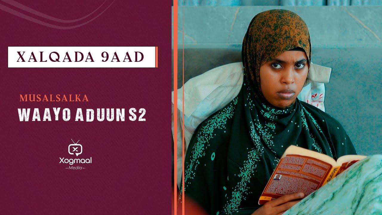 MUSALSALKA WAAYO ADUUN S2 XALQADA 10 AAD