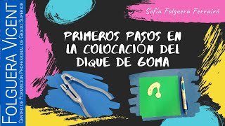 Primeros pasos en la colocación del dique de goma