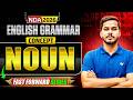 NDA 2026 🔥 | English Grammar – NOUN (संज्ञा) का पूरा Concept | Fast Forward Series | One Shot