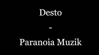 Desto - Paranoia Muzik (TESTO)