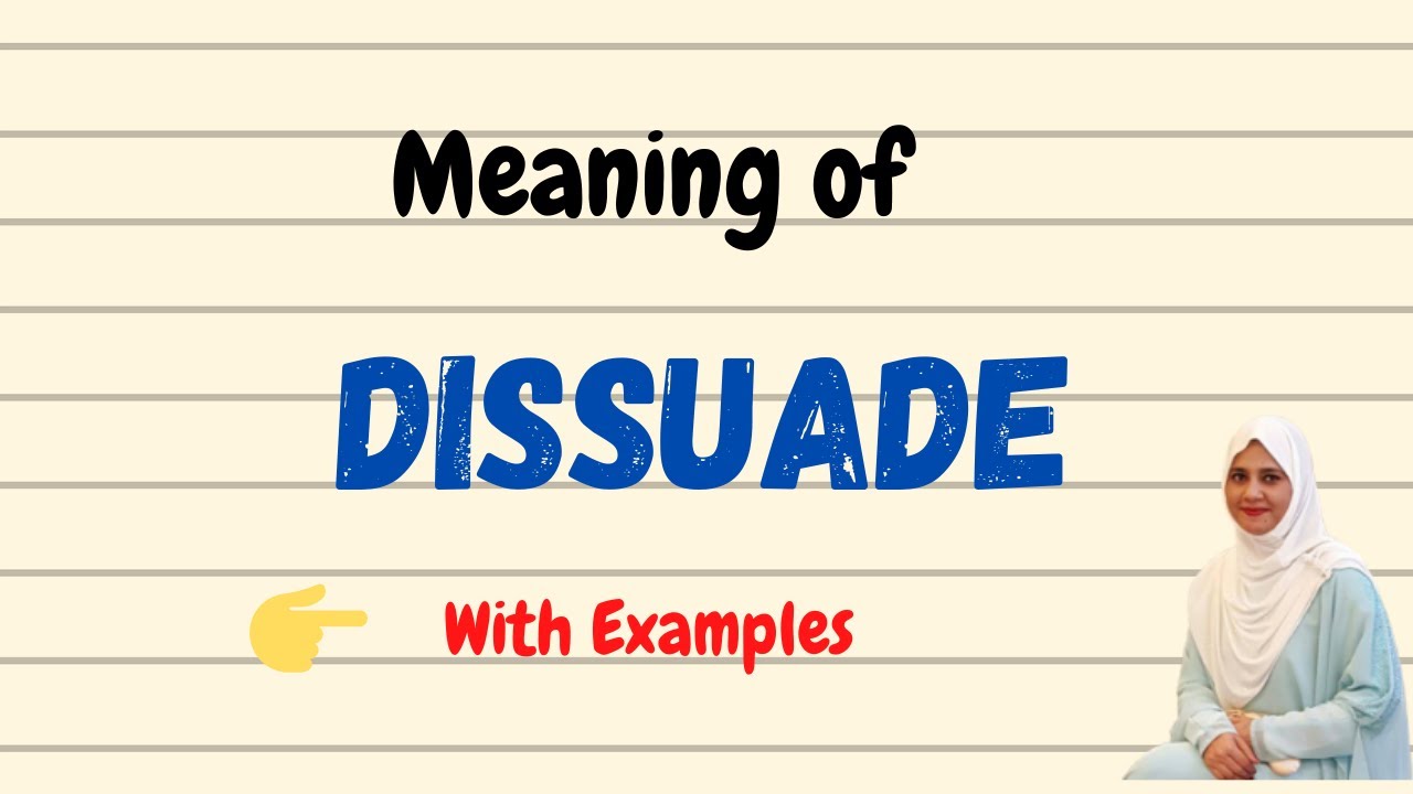 Dissuade