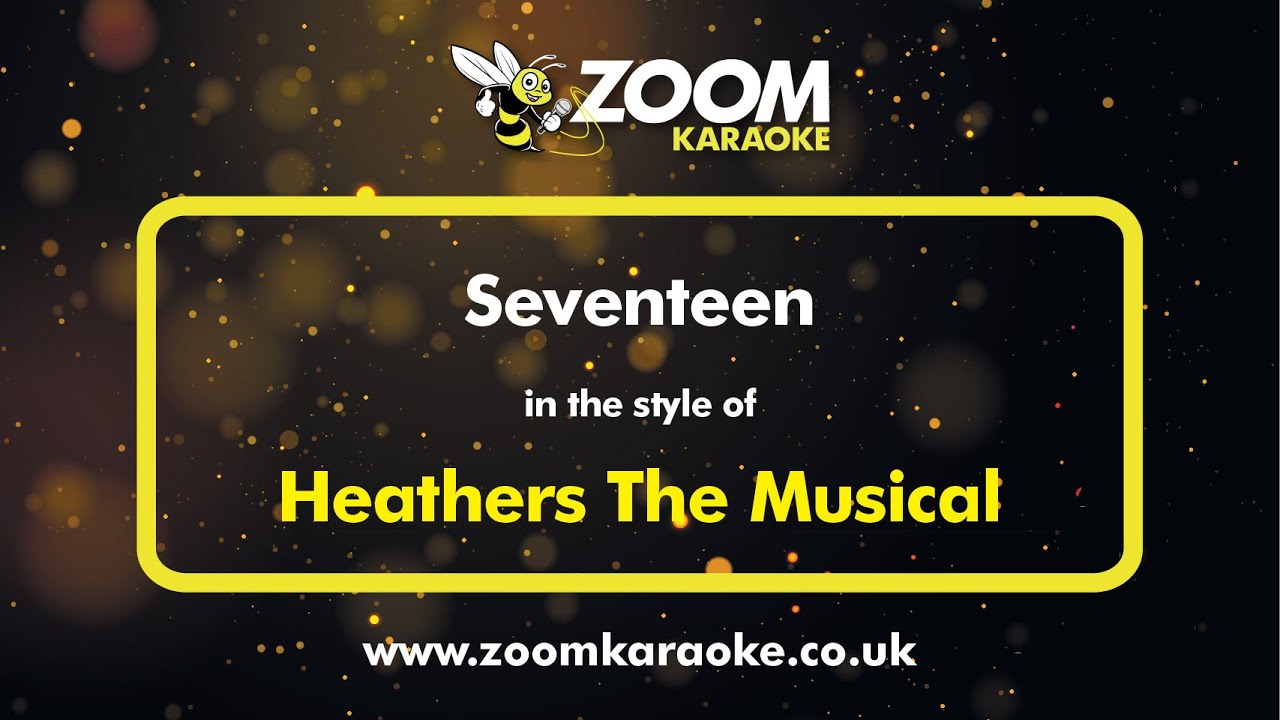 Heathers The Musical Seventeen Karaoke Version from Zoom Karaoke