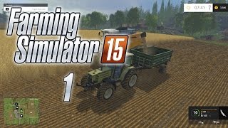Let's Play Farming Simulator 15 (Gameplay | Walkthrough) Episode 1: Learning How To Run A Farm