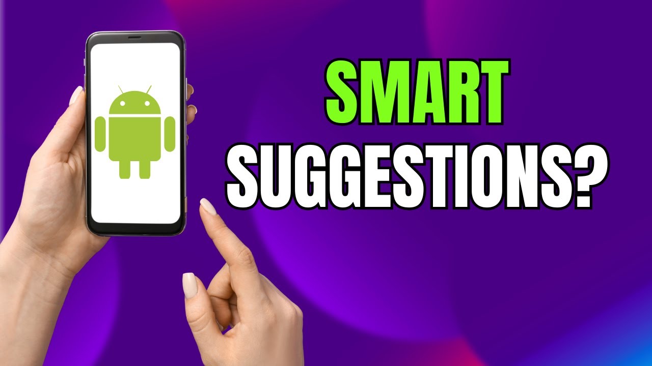 How to Enable or Disable Smart Suggestions on Samsung & Android - YouTube