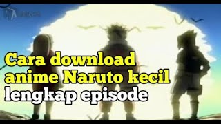 Cara Donwload Naruto Kecil