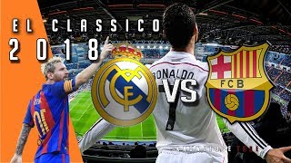 El classico 2018 | winning prediction | team lineup |  guard of honour el clasico | Berca Vs Real