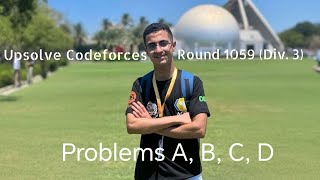 Upsolve Codeforces Round 1059 (Div. 3) Problems (A,B,C,D)