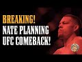 BREAKING! Nate Diaz UFC RETURN in the Works!!