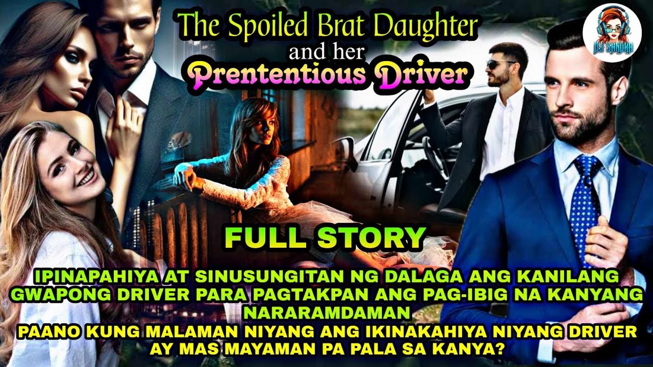 FULL STORY | THE SPOILED BRAT AND HER PRETENTIOUS BILLIONAIRE | Dj Sandra