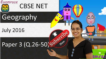 CBSE NET July 2016 Geography Paper 3 (Q.26-50): Answer Keys, Solutions & Explanations