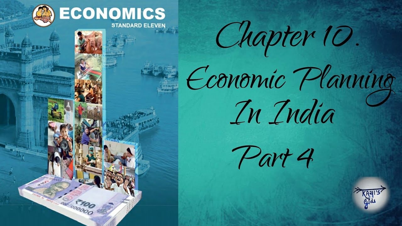 Class 11th, Economics, Chapter 10. Economic Planning in India, Part 4