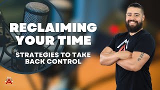 Download Lagu Reclaim Your Time: Strategies to Take Back Control