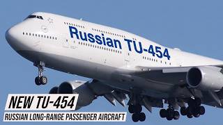 Russian Aviation Industry Develop Tu-454 Long-Range Passenger Aircraft Russian Aviation Industry Develop Tu-454 Long-Range Passenger Aircraft