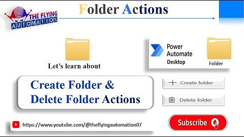 Create Folder & Delete Folder Actions in MS Power Automate desktop || MS PAD Tutorial - 37