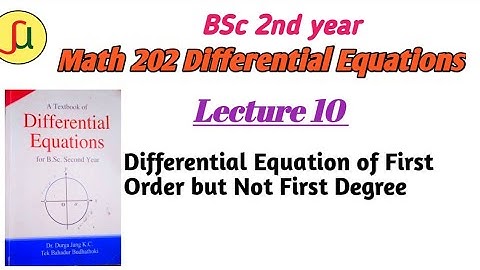 Lecture 10-D.E. of first order but not first degree - TU BSc 2nd year - Math  202-unique study