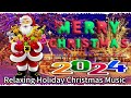 Best Christmas Music Playlist 🎄🎅🏼 Christmas Playlist 2024