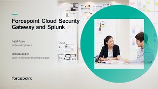 Forcepoint Cloud Security Gateway (CSG) & Splunk | Forcepoint Integrations Podcast