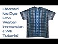 Tie-Dye Pattern: Low Water Immersion (LWI) Pleated T-shirt Part One