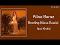 Alina Baraz - Floating (feat. Khalid) [filous Remix] (한글자막/한글가사/가사/번역/lyrics)