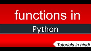 Functions in Python Part -I, Python Tutorial in Hindi,Creating Functions in Pyhton