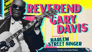 Video thumbnail of ""Reverend Gary Davis: In Search of the Harlem Street Singer”"