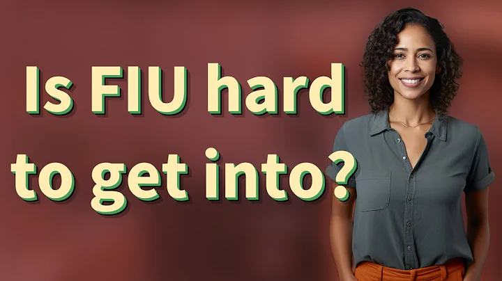 Is FIU hard to get into?
