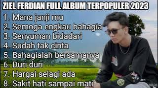 Ziell Ferdian Full Album Terbaru 2023 | Mana Janjimu, Semoga Engkau Bahagia