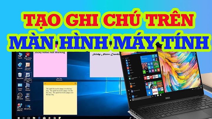 Cac ghi chu tren man hinh lap top năm 2024