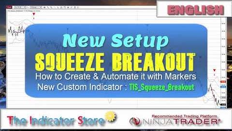 Squeeze Breakout Setup - Create it with Markers or with the New Custom Indicator
