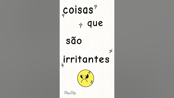 coisas irritantes