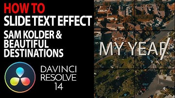 HOW TO: Slide On Text Effect | Davinci Resolve 14 | Sam Kolder Beautiful Destinations