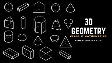 Class 11 Mathematics  - 3D Geometry | IIT JEE Maths | CBSE Board
