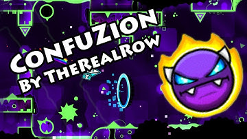 Geometry Dash - ConfuZion (By TheRealRow) [All Coins]