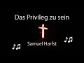 Das Privileg Zu Sein Samuel Harfst Das Privileg Zu Sein Samuel Harfst