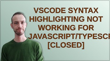 VsCode Syntax Highlighting not working for javascript/typescript [closed]