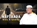 Dhiirigalin Naftaada Wax U Qabso Sheekh Mustafe Xaaji Ismaaciil Qisooyin Cajiib Ah