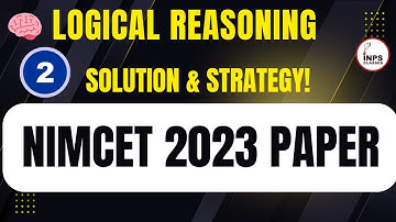 🧠 Logical Reasoning NIMCET 2023 Paper Part 2  | Complete Solution & Strategy! INPS Classes