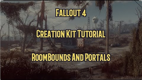 Fallout 4 Creation Kit Tutorial Room Bounds And Portals #fallout4mod #fallout4creationkit