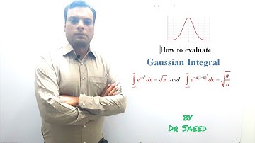 Gaussian Integral Dr Saeed