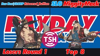 [The PAYDAY Bracket #28] Top 8 - Bau Bau|GLORP | Esteemed_Ruffian VS SLG | MiggityMack