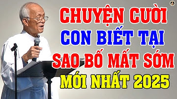 CHUYỆN CƯỜI 🤣 CON BIẾT TẠI SAO BỐ MẤT SỚM - MỚI NHẤT 2025 CỦA LM MICAE PHẠM QUANG HỒNG