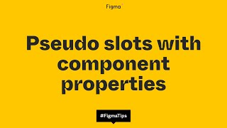 Pseudo slots with component properties